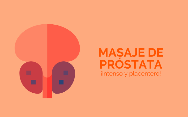 Un masaje de próstata para un mayor placer. ¡Intenso y placentero!.
