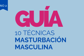 10 técnicas masturbación masculina.
