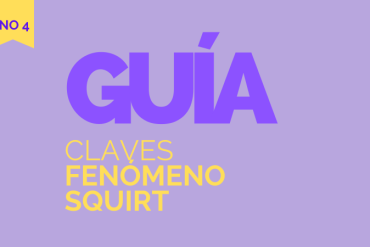Squirt, el fenómeno más deseado