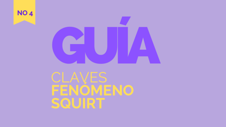 Squirt, el fenómeno más deseado